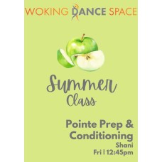 Summer - Pointe Preparation & Conditioning - Fri 14th Aug Summer - Pointe Preparation & Conditioning - Fri 14th Aug